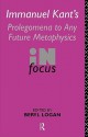 Prolegomena to any Future Metaphysics - Immanuel Kant, Beryl Logan, Paul Carus