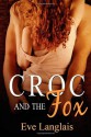 Croc And The Fox (Furry United Coalition #3) - Eve Langlais