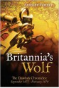 Britannia's Wolf: The Dawlish Chronicles: September 1877 - February 1878 - Antoine Vanner