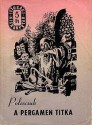 A pergamen titka - Aleksandr Poleshchuk, Александр Полещук, György Szegő, Sándor Benkő