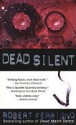 Dead Silent - Robert Ferrigno