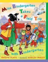 Miss Bindergarten Takes a Field Trip with Kindergarten - Joseph Slate, Ashley Wolff