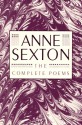 Complete Poems - Anne Sexton