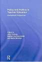 Policy and Politics in Teacher Education: International Perspectives - John Furlong, Marilyn Cochran-Smith, Marie Brennan