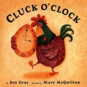 Cluck O'Clock (Library) - Kes Gray, Mary McQuillan