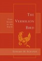 The Vermilion Bird: T'Ang Images of the South - Edward H. Schafer