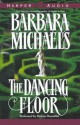 The Dancing Floor (Audio) - Barbara Michaels, Barbara Rosenblat