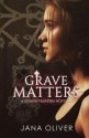 Grave Matters (The Demon Trappers, #4.5) - Jana Oliver