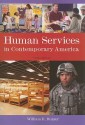 Human Services in Contemporary America - William R. Burger