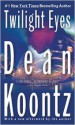 Twilight Eyes - Leigh Nichols, Dean Koontz