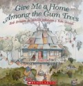 Give Me a Home Among the Gum Trees - Bob Brown, Wally Johnson, Ben Wood