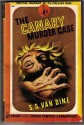 The Canary Murder Case (A Philo Vance Mystery #2) - S.S. Van Dine