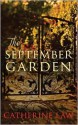 The September Garden - Catherine Law