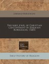 The Rare Jewel of Christian Contentment by Jeremiah Burroughs. (1685) - Jeremiah Burroughs