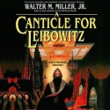 A Canticle for Leibowitz - Walter M. Miller Jr., Tom Weiner