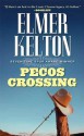 Pecos Crossing - Elmer Kelton