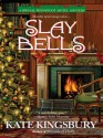 Slay Bells (Pennyfoot Hotel Mystery, #14) - Kate Kingsbury