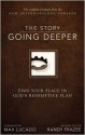 The Story: Going Deeper, NIV: Find Your Place in God's Redemptive Plan - Randy Frazee