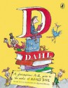 D is for Dahl - Quentin Blake, Roald Dahl