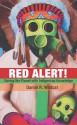 Red Alert!: Saving the Planet with Indigenous Knowledge - Daniel R. Wildcat