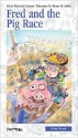 Fred and the Pig Race - Marie-Danielle Croteau, Bruno St-Aubin, Sarah Cummins