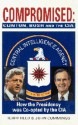 Compromised: Clinton, Bush and the CIA - Terry Reed, John Cummings