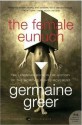 The Female Eunuch - Germaine Greer