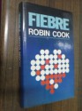 FIEBRE - Robin Cook