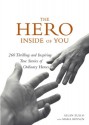 The Hero Inside of You: 260 Thrilling and Inspiring True Stories of Ordinary Heroes - Allan Zullo