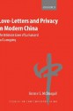 Love-Letters and Privacy in Modern China: The Intimate Lives of Lu Xun and Xu Guangping - Bonnie S. McDougall, Lu Xun