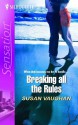 Breaking All the Rules - Susan Vaughan