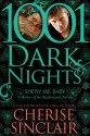 Show Me, Baby: A Masters of the Shadowlands Novella (1001 Dark Nights) - Cherise Sinclair