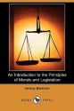 An Introduction to the Principles of Morals and Legislation (Dodo Press) - Jeremy Bentham