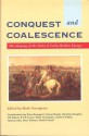 Conquest and Coalescence: The Shaping of the State in Early Modern Europe - Mark Greengrass