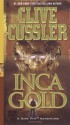 Inca Gold (Dirk Pitt #12) - Clive Cussler