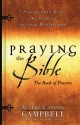 Praying the Bible Book of Prayers: Praying God's Word Out Loud for Spiritual Breakthrough - Wesley Campbell, Stacey Campbell