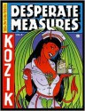 Desperate Measures: Posters, Prints, and More, Vol. 3 - Frank Kozik