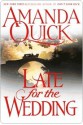 Late for the Wedding (Lake/March, # 3) - Amanda Quick