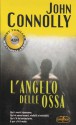 L'angelo delle ossa - John Connolly, Stefano Bortolussi