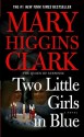 Two Little Girls in Blue - Mary Higgins Clark