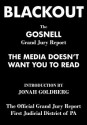 Blackout: The Gosnell Grand Jury Report the Media Does Not Want You to Read - Jonah Goldberg