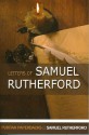 The Letters of Samuel Rutherford (Puritan Paperbacks) - Samuel Rutherford