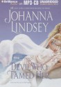 The Devil Who Tamed Her - Johanna Lindsey, Laural Merlington