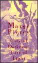 City of Darkness,City of Light - Marge Piercy, Marge Percy