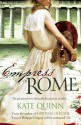 Empress of Rome (The Empress of Rome, #3) - Kate Quinn