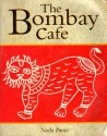 Bombay Cafe Cookbook - Neela Paniz