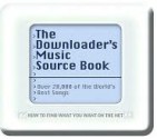 The Downloader's Music Source Book: How to Find What You Want on the Net - Dave McAleer