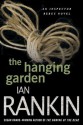 The Hanging Garden (Inspector Rebus Novels) - Ian Rankin