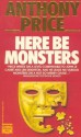 Here Be Monsters - Anthony Price