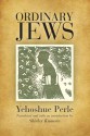 Ordinary Jews - Yehoshue Perle, Shirley Kumove